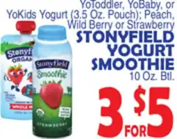 Bravo Supermarkets STONYFIELD YOGURT SMOOTHIE YoToddler, YoBaby, or YoKids Yogurt offer