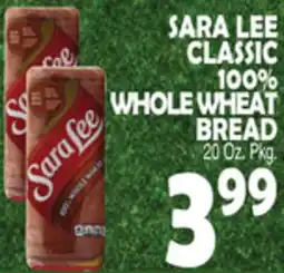 Bravo Supermarkets SARA LEE CLASSIC 100% WHOLE WHEAT BREAD offer