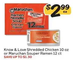 Winn Dixie Know & Love Shredded Chicken 10 oz or Maruchan Souper Ramen 12 ct offer