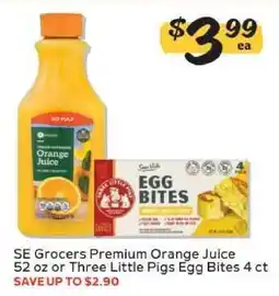 Winn Dixie SE Grocers Premium Orange Juice or Three Little Pigs Egg Bites offer