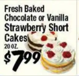 Western Beef Fresh Baked Chocolate or Vanilla Strawberry Short Cakes offer