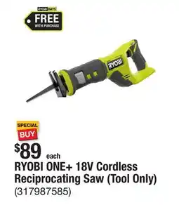 The Home Depot RYOBI ONE+ 18V Cordless Reciprocating Saw (Tool Only) offer
