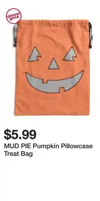 TJ Maxx MUD PIE Pumpkin Pillowcase Treat Bag offer