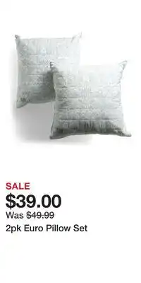 TJ Maxx 2pk Euro Pillow Set offer