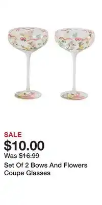 TJ Maxx Set Of 2 Bows And Flowers Coupe Glasses offer