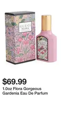 TJ Maxx 1.0oz Flora Gorgeous Gardenia Eau De Parfum offer