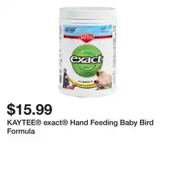 Petsmart KAYTEE exact Hand Feeding Baby Bird Formula offer