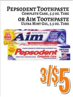 Trade Fair Supermarket Pepsodent Toothpaste Complete Care, 5.5 OZ. TUBE OR AIM Toothpaste Ultra Mint Gel, 5.5 OZ. TUBE offer