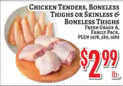Trade Fair Supermarket CHICKEN TENDERS, BONELESS THIGHS OR SKINLESS & BONELESS THIGHS offer