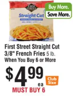 Smart & Final First Street Straight Cut 3/8 French Fries offer