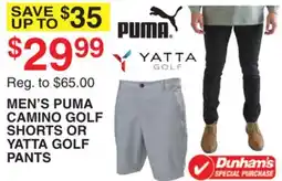 Dunham's Sports MEN'S PUMA CAMINO GOLF SHORTS OR YATTA GOLF PANTS offer