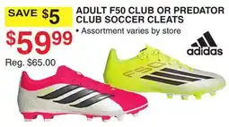 Dunham's Sports ADIDAS ADULT F50 CLUB OR PREDATOR CLUB SOCCER CLEATS offer