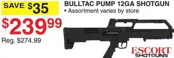 Dunham's Sports ESCORT SHOTGUNS BULLTAC PUMP 12GA SHOTGUN offer