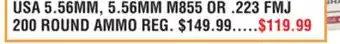 Dunham's Sports USA 5.56MM, 5.56MM M855 OR .223 FMJ 200 ROUND AMMO offer