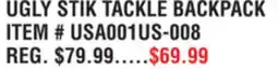 Dunham's Sports UGLY STIK TACKLE BACKPACK offer