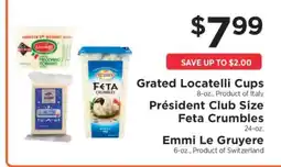 ShopRite Grated Locatelli Cups, Président Club Size Feta Crumbles, Emmi Le Gruyere offer