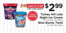 ShopRite Turkey Hill Late Night Ice Cream / Blue Bunny Twist offer