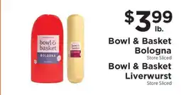 ShopRite Bowl & Basket Bologna / Bowl & Basket Liverwurst offer