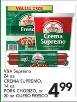 Pete's Fresh Market V&V Supremo, 24 oz. CREMA SUPREMO, 14 oz. PORK CHORIZO, or 20 oz. QUESO FRESCO offer