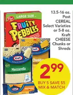 Pete's Fresh Market Post CEREAL, Select Varieties or 5-8 oz. Kraft CHEESE Chunks or Shreds offer