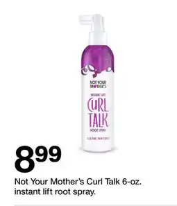 Target Not Your Mother's Curl Talk 6-oz. instant lift root spray offer
