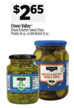 Dollar General Clover Valley Bread & Butter Sweet Chips, Pickles or Dill Relish offer