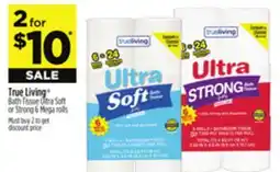 Dollar General True Living Bath Tissue Ultra Soft or Strong offer