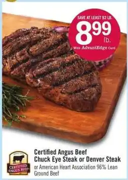 Price Chopper Certified Angus Beef Chuck Eye Steak or Denver Steak offer