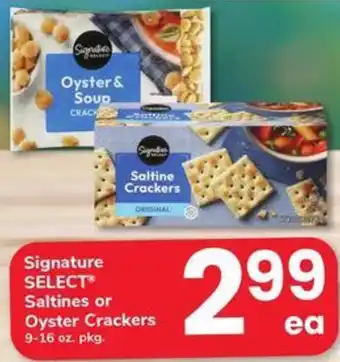Safeway Signature select saltines or oyster crackers offer