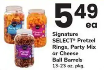 Safeway Signature select pretzel rings party mix or cheese ball barrels offer