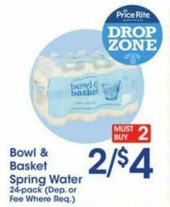 Price Rite Bowl & Basket Spring Water offer