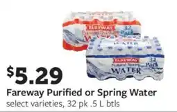 Fareway Fareway purified or spring water offer