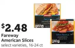 Fareway Fareway american slices offer