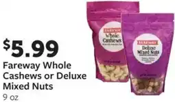 Fareway Fareway whole cashews or deluxe mixed nuts offer