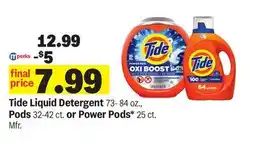 Meijer Tide Liquid Detergent 73- 84 oz., Pods 32-42 ct. or Power Pods* 25 ct offer