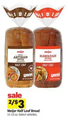 Meijer Meijer Half Loaf Bread offer