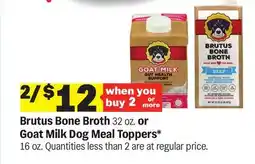 Meijer Brutus Bone Broth 32 oz. or Goat Milk Dog Meal Toppers offer