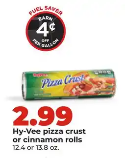 Hy-Vee Hy-Vee pizza crust or cinnamon rolls offer