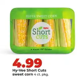 Hy-Vee Hy-Vee Short Cuts sweet corn offer