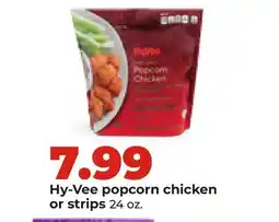 Hy-Vee Hy-Vee popcorn chicken or strips offer