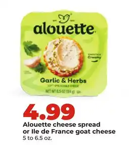 Hy-Vee Alouette cheese spread or Ile de France goat cheese offer