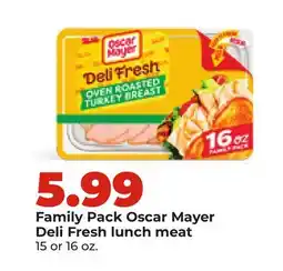 Hy-Vee Family Pack Oscar Mayer Deli Fresh lunch meat offer