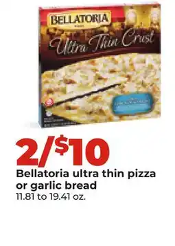 Hy-Vee Bellatoria ultra thin pizza or garlic bread offer