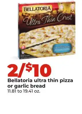 Hy-Vee Bellatoria ultra thin pizza or garlic bread offer