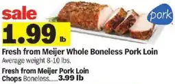 Meijer Fresh from Meijer Whole Boneless Pork Loin offer
