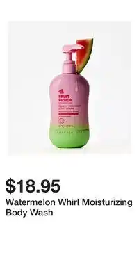 Bath & Body Works Watermelon Whirl Moisturizing Body Wash offer