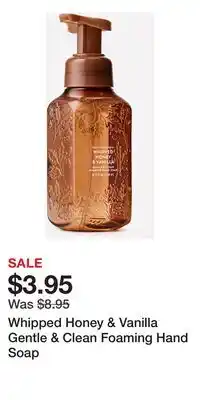 Bath & Body Works Whipped Honey & Vanilla Gentle & Clean Foaming Hand Soap offer