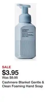 Bath & Body Works Cashmere Blanket Gentle & Clean Foaming Hand Soap offer