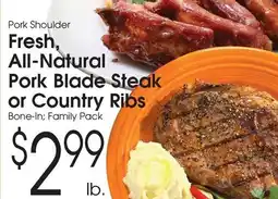 Family Fare Fresh, all-natural pork blade steak or country ribs offer