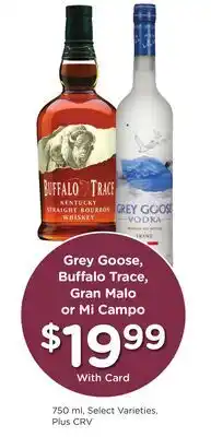 Ralphs Grey Goose, Buffalo Trace, Gran Malo or Mi Campo offer